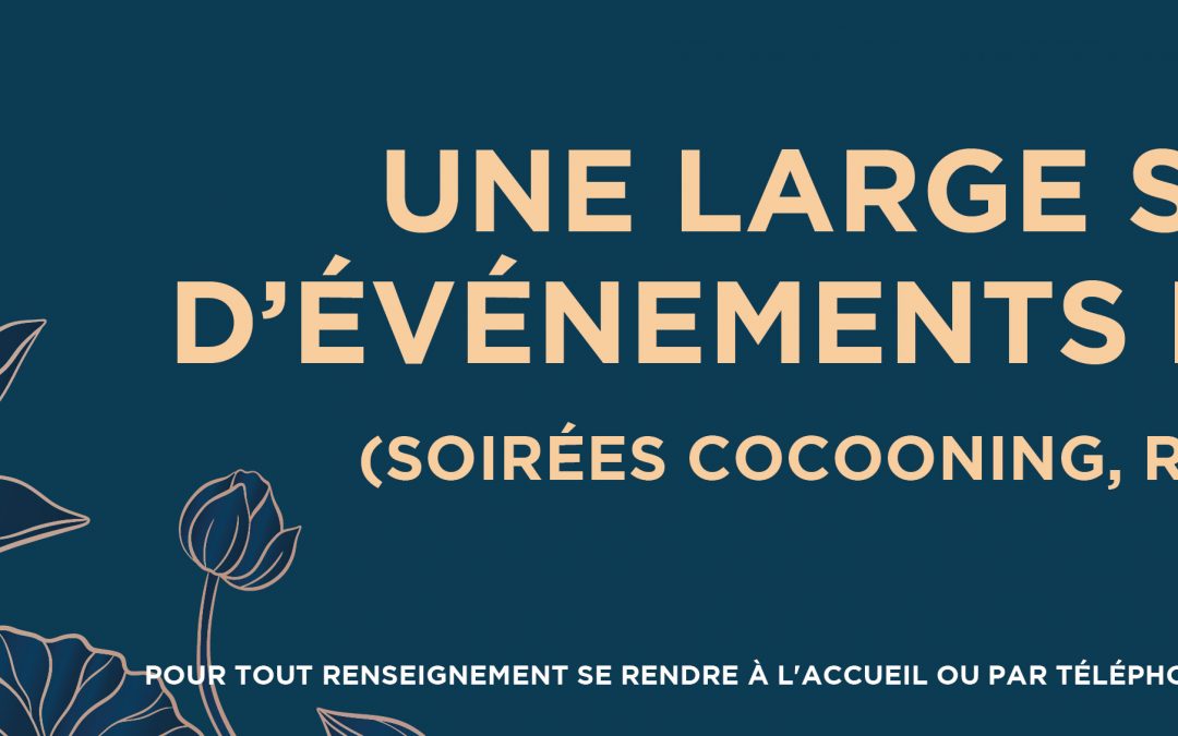 UNE LARGE SÉLECTION D’ÉVÉNEMENTS BIEN-ÊTRE